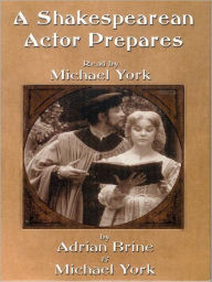 Title: A Shakespearean Actor Prepares, Author: Adrian Brine