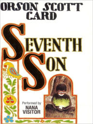 Title: Seventh Son (Alvin Maker Series #1), Author: Orson Scott Card