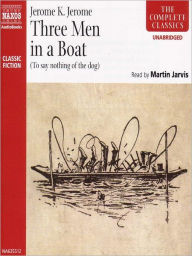 Title: Three Men in a Boat (To Say Nothing of the Dog): Three Men in a Boat Series, Book 1, Author: Jerome K. Jerome