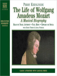 Title: The Life of Wolfgang Amadeus Mozart: A Musical Biography, Author: Perry Keenlyside