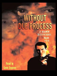 Title: Without Due Process (J. P. Beaumont Series #10), Author: J. A. Jance