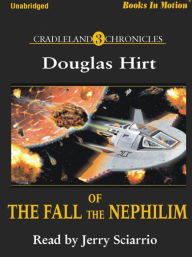 Title: The Fall of the Nephilim: Cradleland Chronicles, Book 3, Author: Douglas Hirt