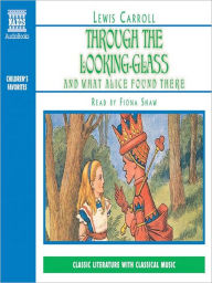 Title: Through the Looking Glass and What Alice Found There, Author: Lewis Carroll