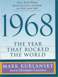 Title: 1968: The Year That Rocked The World, Author: Mark Kurlansky