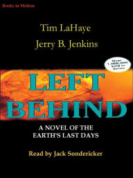 Left Behind: A Novel of the Earth's Last Days (Left Behind Series #1)