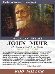 Title: John Muir: Magnificent Tramp, Author: Rod Miller