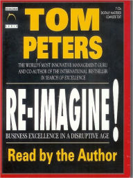 Title: Re-Imagine!: Business Excellence in a Disruptive Age, Author: Tom Peters