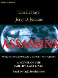 Title: Assassins: Assignment: Jerusalem, Target: Antichrist (Left Behind Series #6), Author: Tim LaHaye