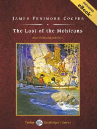 Title: The Last of the Mohicans: Leatherstocking Tales Series, Book 2, Author: James Fenimore Cooper