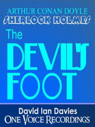 Title: The Adventure of the Devil's Foot, Author: Arthur Conan Doyle