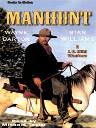 Title: Manhunt: J. D. King Western Series, Book 1, Author: Wayne Barton