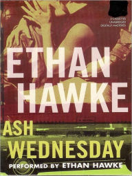 Title: Ash Wednesday, Author: Ethan Hawke