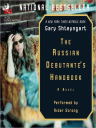 Title: The Russian Debutante's Handbook, Author: Gary Shteyngart