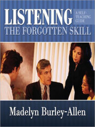 Title: Listening: The Forgotten Skill, Author: Madelyn Burley-Allen