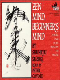 Title: Zen Mind, Beginner's Mind: Informal Talks on Zen Meditation and Practice, Author: Shunryu Suzuki-roshi