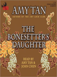 Title: The Bonesetter's Daughter, Author: Amy Tan