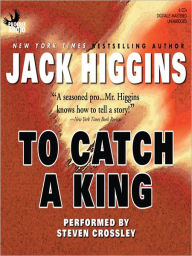 Title: To Catch a King, Author: Jack Higgins