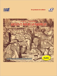 Title: Alicia En El País De Las Maravillas: Alicia Serie, el Libro 1, Author: Lewis Carroll