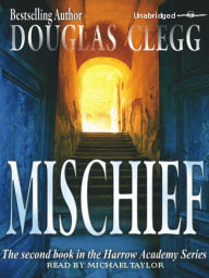 Title: Mischief (Harrow Academy Series #2), Author: Douglas Clegg