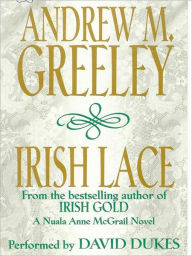 Title: Irish Lace (Nuala Anne McGrail Series), Author: Andrew M. Greeley