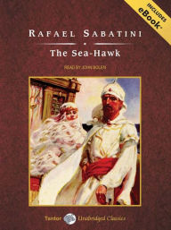 Title: The Sea-Hawk, Author: Rafael Sabatini