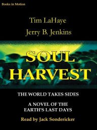 Soul Harvest: The World Takes Sides (Left Behind Series #4)