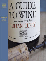 Title: A Guide to Wine, Author: Julian Curry