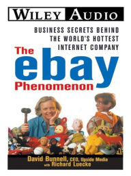 Title: The eBay Phenomenon: Business Secrets Behind the World's Hottest Internet Company, Author: David Bunnell