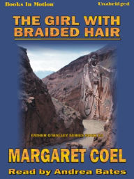 Title: The Girl with Braided Hair (Wind River Reservation Series #13), Author: Margaret Coel