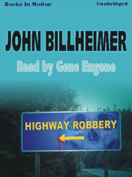 Title: Highway Robbery: Owen Allison Mystery Series, Book 2, Author: John Billheimer