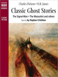 Title: Classic Ghost Stories: The Signal-Man / The Mezzotint and Others, Author: Charles Dickens