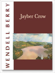 Title: Jayber Crow, Author: Wendell Berry