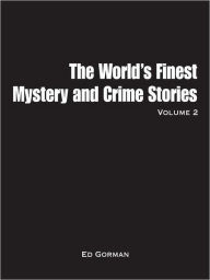 Title: The World's Finest Mystery and Crime Stories, Author: Ed Gorman