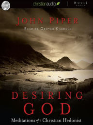 Title: Desiring God: Meditations Of A Christian Hedonist, Author: John Piper