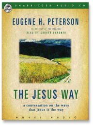 Title: The Jesus Way: A Conversation on the Ways That Jesus Is the Way, Author: Eugene H. Peterson