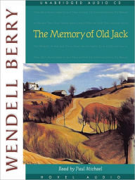 Title: The Memory of Old Jack, Author: Wendell Berry