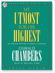 Title: My Utmost for His Highest: An Updated Edition in Today's Language, Author: Oswald Chambers