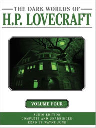 Title: The Dark Worlds of H. P. Lovecraft, Volume 4, Author: H. P. Lovecraft