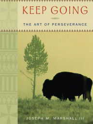 Title: Keep Going: The Art of Perseverance, Author: III