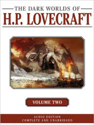 Title: The Dark Worlds of H. P. Lovecraft, Volume 2, Author: H. P. Lovecraft