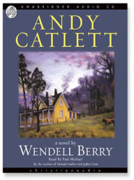 Title: Andy Catlett: Early Travels, Author: Wendell Berry