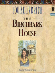 Title: The Birchbark House (Birchbark House Series #1), Author: Louise Erdrich