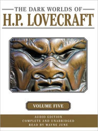 Title: The Dark Worlds of H. P. Lovecraft, Volume 5, Author: H. P. Lovecraft