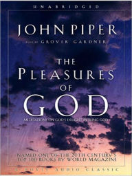 Title: The Pleasures of God: Meditations on God's Delight in Being God, Author: John Piper