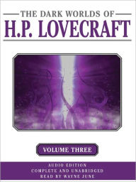 Title: The Dark Worlds of H. P. Lovecraft, Volume 3, Author: H. P. Lovecraft