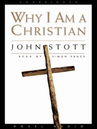 Title: Why I Am a Christian, Author: John Stott