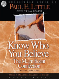 Title: Know Who You Believe, Author: Paul E. Little