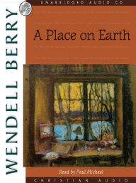 Title: A Place on Earth, Author: Wendell Berry