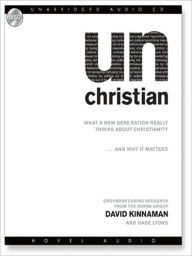 Title: unChristian: What a New Generation Really Thinks About Christianityytle/, Author: David Kinnaman