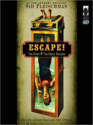 Title: Escape!: The Story of the Great Houdini, Author: Sid Fleischman